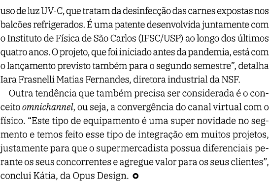 uso de luz UV-C, que tratam da desinfecção das carnes expostas nos balcões refrigerados  É uma patente desenvolvida j   